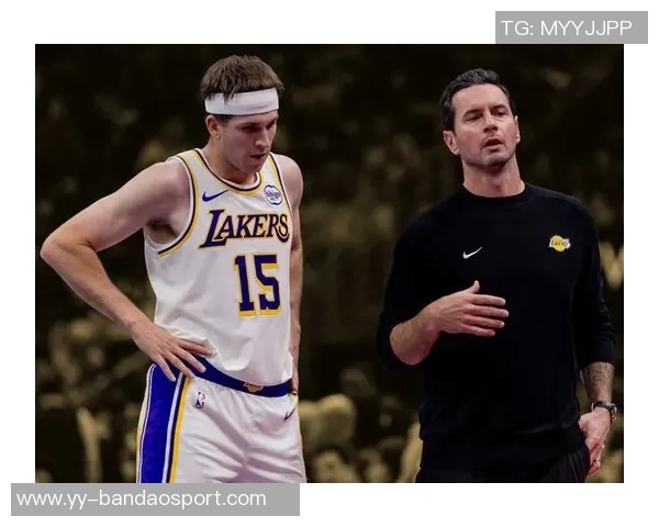 湖人季前赛遭遇连败Buha称训练氛围显著改变雷迪克表现愈加急躁