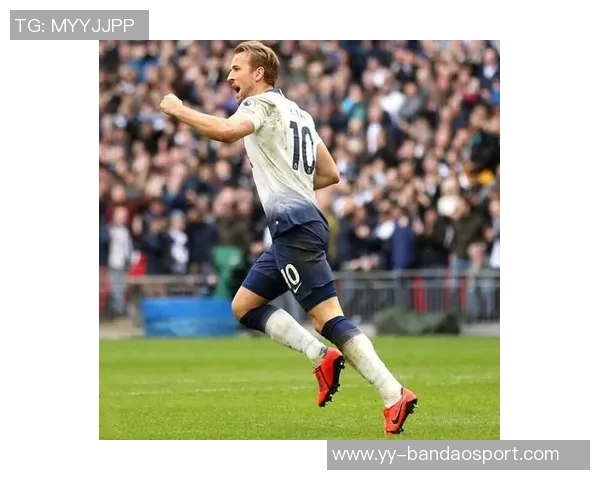 凯恩状态火热有望再创辉煌目标百球助力国家队再攀高峰